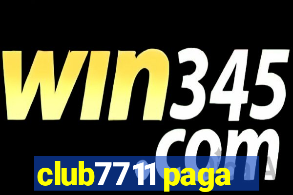 club7711 paga
